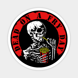 Dead On A Fry Day (tattered small) Magnet